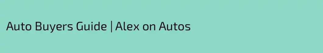 Auto Buyers Guide | Alex on Autos